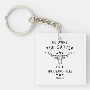 He Owns The Cattle On A Thousand Hills Psalm 50 Key Ring