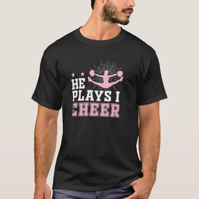 He Plays I Cheer Cheerleading Funny Pul T-Shirt (Front)