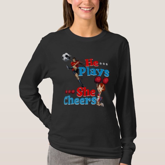 He Plays She Cheers Football Son Cheerleader Daugh T-Shirt (Front)