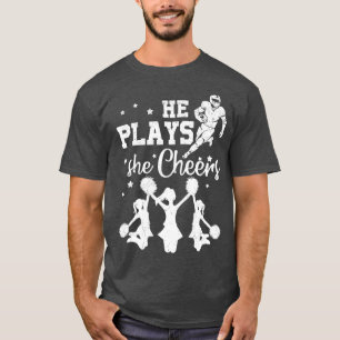 He Plays She Cheers Football Son Cheerleader T-Shirt