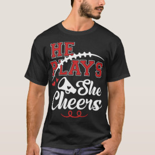 He Plays She Cheers Funny Football T-Shirt