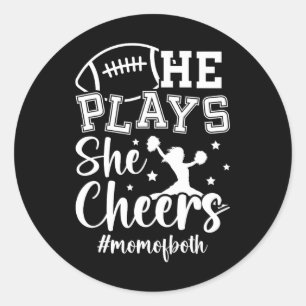 He Plays She Cheers Mum Of Both Cheer And Football Classic Round Sticker