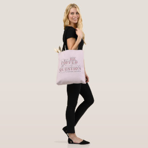 He popped the question engagement gift tote