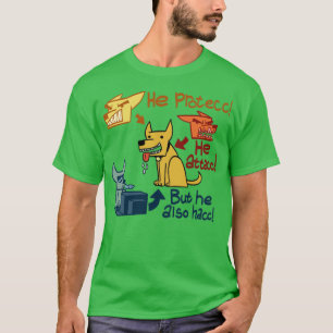He protecc He Attacc But he also hacc T-Shirt
