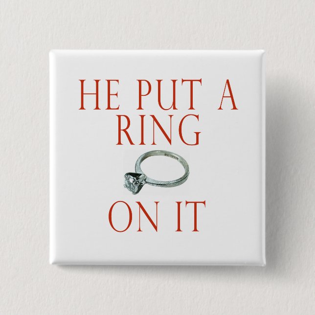 He Put a Ring On It Bride 15 Cm Square Badge (Front)