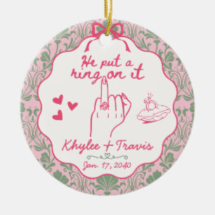 He Put A Ring On It First Christmas Engaged Ceramic Tree Decoration