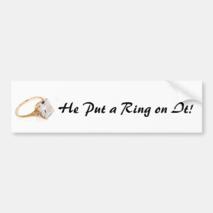 He Put a Ring on It/Save the Date Bumper Sticker