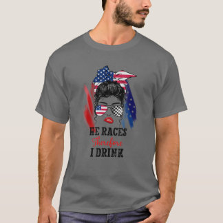 He Races Therefore I Drink Funny Messy Bun Hair 4T T-Shirt