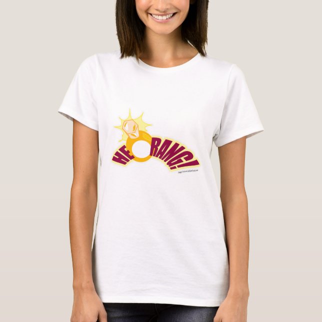 He Rang Fun Engagement Bride Slogan T-Shirt (Front)