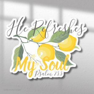 He Refreshes My Soul Psalm 23:3 Sticker