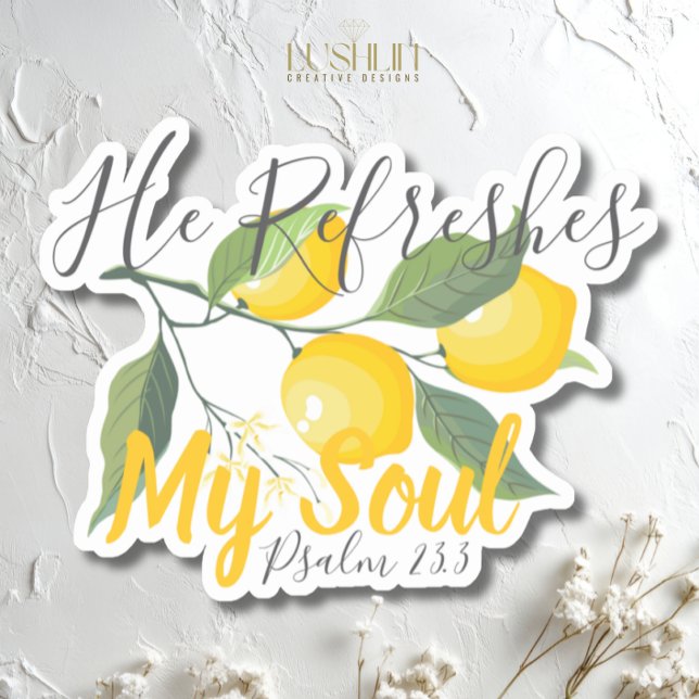 He Refreshes My Soul Psalm 23:3 Sticker (Creator Uploaded)