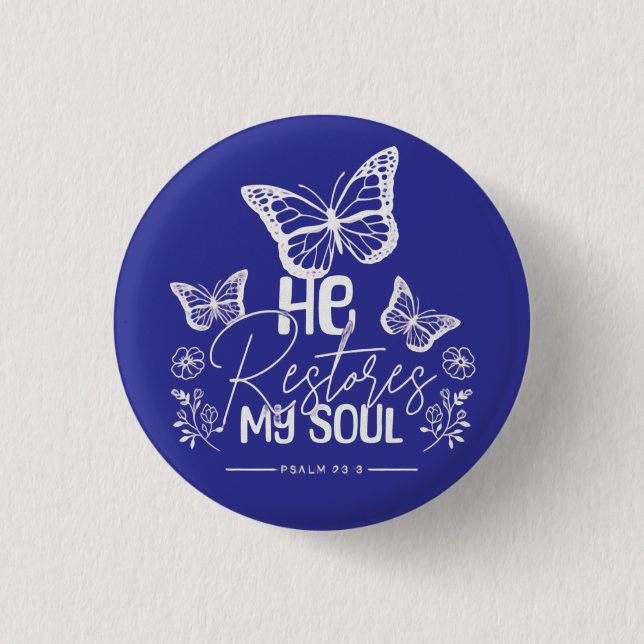 He Restores My Soul 3 Cm Round Badge (Front)