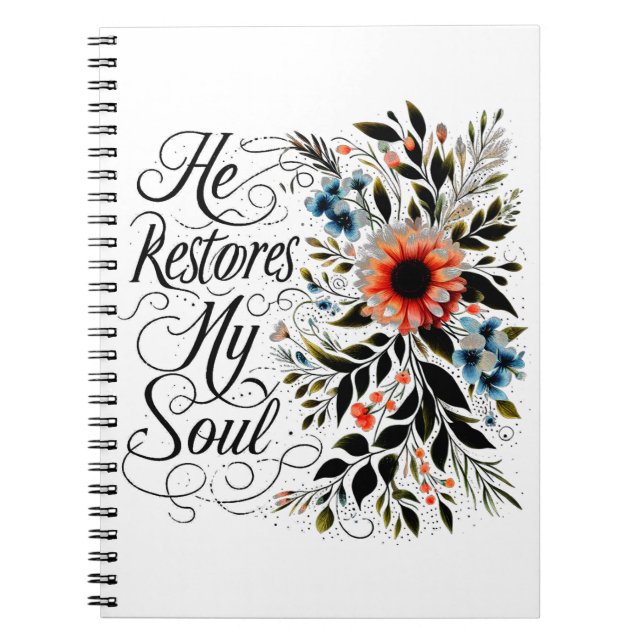 He restores my soul floral notebook (Front)