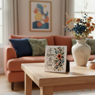 He restores my soul floral plaque