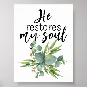 He Restores My Soul Poster