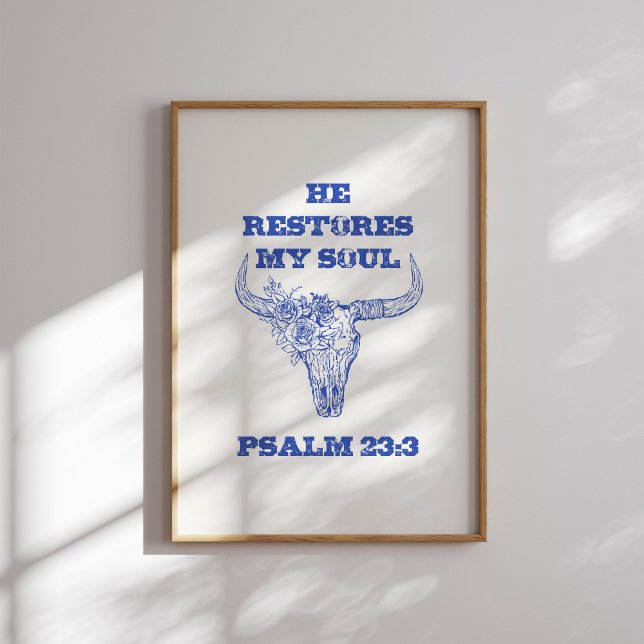 He Restores My Soul – Psalm 23:3 Poster (Creator Uploaded)