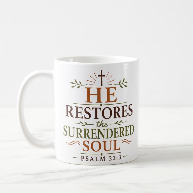 He Restores The Surrendered Soul Biblical Truth Coffee Mug (Left)