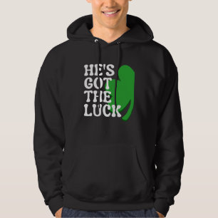 He s Got the Luck  Couples Matching St Patrick s D Hoodie