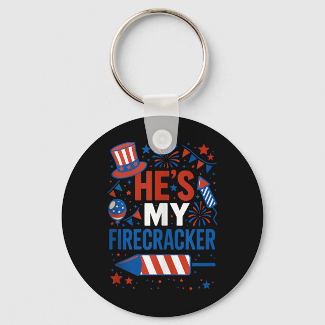 He’s My Firecracker Funny 4th Of July Couples Matc Key Ring (Front)