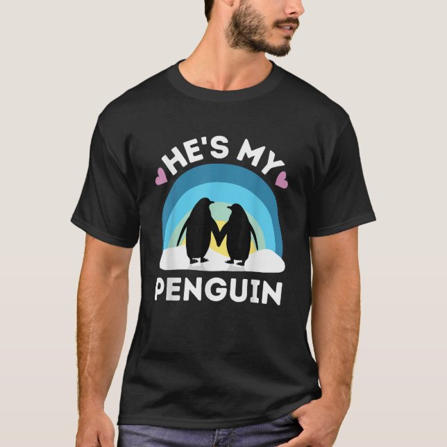 He s My Penguin Cute Couples  T-Shirt (Front)
