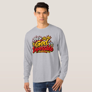 He’s the God of the possibile T-Shirt