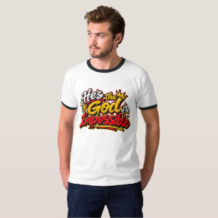 He’s the God of the possibile T-Shirt