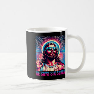 He Says Six Seven Happy Easter Jesus Sungles Chris Coffee Mug