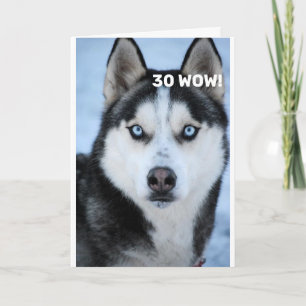 HE SAYS WHY OH WHY "30th BIRTHDAY" HUMOR Card