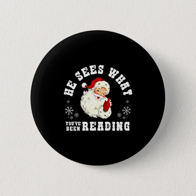 He Sees What You've Been Reading Funny Bookish Chr 6 Cm Round Badge (Front)
