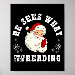 He Sees What You've Been Reading Funny Bookish Chr Poster