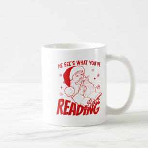 He Sees What You've Been Reading Santa Bookish Chr Coffee Mug