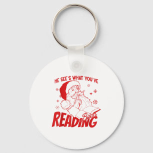 He Sees What You've Been Reading Santa Bookish Chr Key Ring
