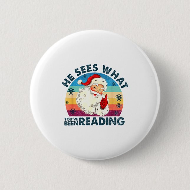 He Sees What You've Been Reading Santa Christmas B 6 Cm Round Badge (Front)