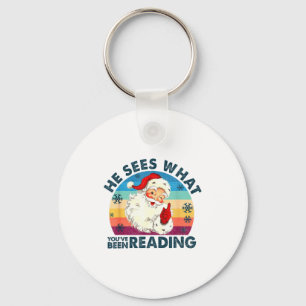 He Sees What You've Been Reading Santa Christmas B Key Ring