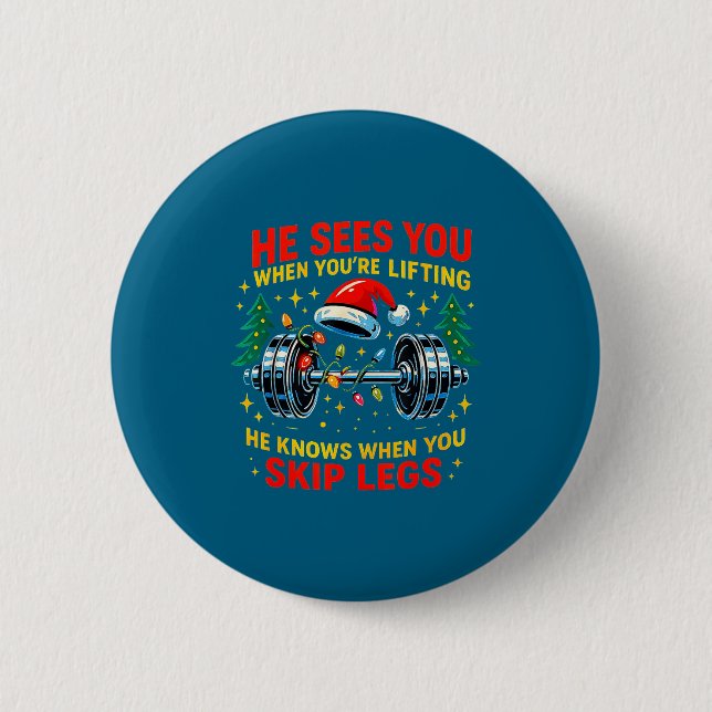 He Sees You Lifting Funny Skip Legs Christmas Tee  6 Cm Round Badge (Front)