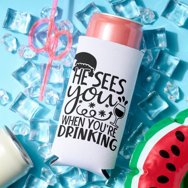 He Sees You When You're Drinking | Santa Humour Seltzer Can Cooler (In Situ Summer)