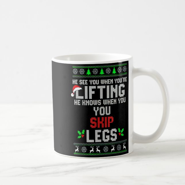 He Sees You When You're Lifting He Knows When You  Coffee Mug (Right)
