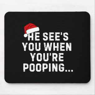 He See's You When You're Ong... Christmas Design Mouse Pad