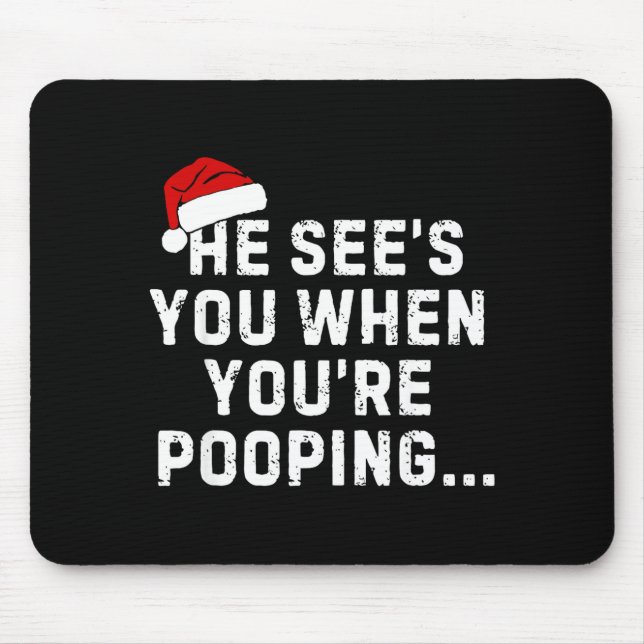 He See's You When You're Ong... Christmas Design  Mouse Pad (Front)