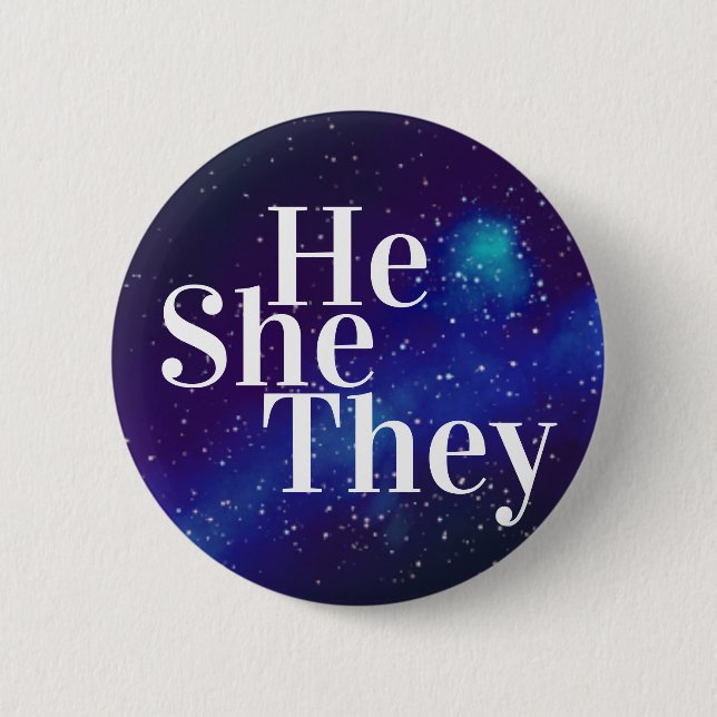 He/She/They Customisable Galaxy Pronoun 6 Cm Round Badge (Front)