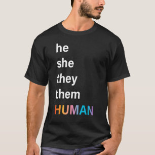 He She They Them Human Lgbtq Pride T-Shirt