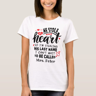 He Stole My Heart Personalized Wedding T-Shirt