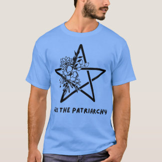 He The Patriarchy Feminism Wicca Witchcraft Witch  T-Shirt
