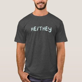 He/They Gender Pronouns T-Shirt