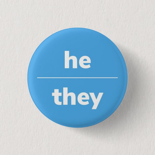 He/They Pronoun Pin, 1¼ Inch button (Front)