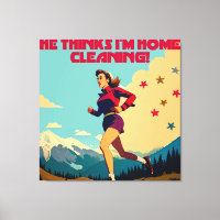 He Thinks I'm Home Cleaning Sassy Runner