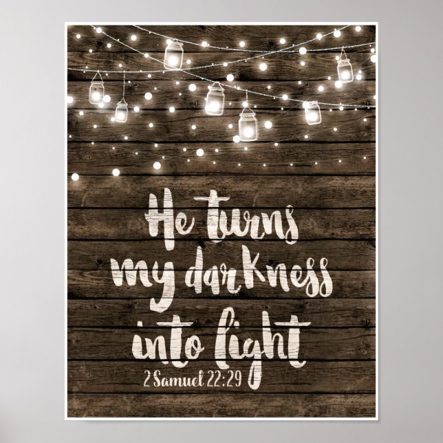He Turns My Darkness Into Light Poster (Front)