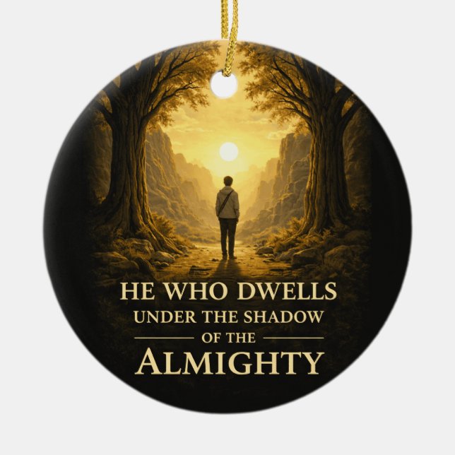 He Who Dwells Psalm 91 Christian Art Ceramic Tree Decoration (Front)