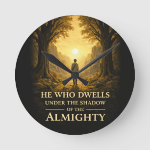 He Who Dwells Psalm 91 Christian Art Round Clock
