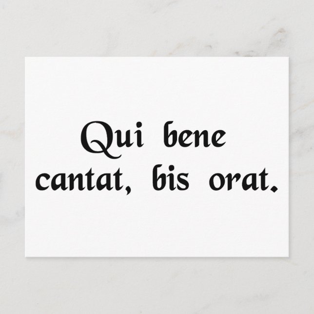 He who sings well, prays twice. postcard (Front)